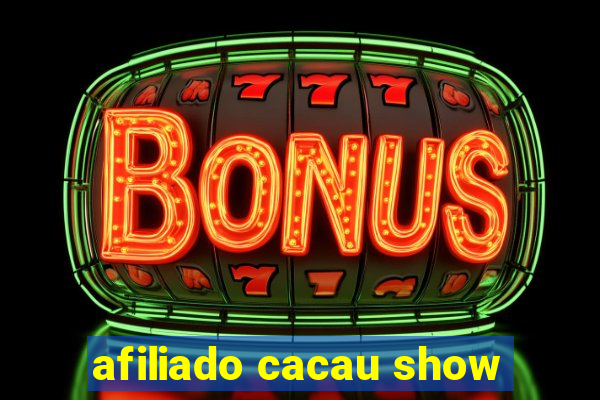 afiliado cacau show